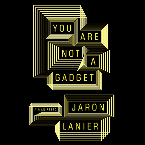 Cover of You Are Not a Gadget