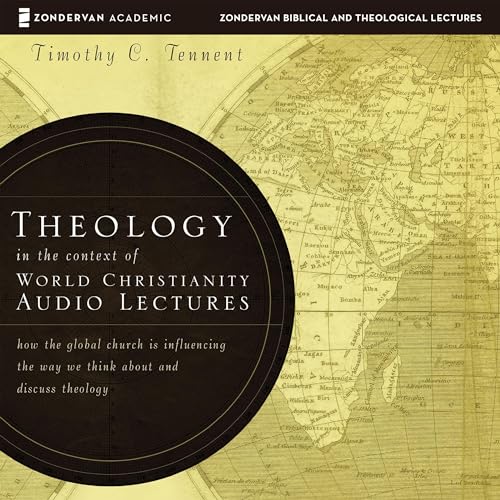 Cover of Theology in the Context of World Christianity: Audio Lectures