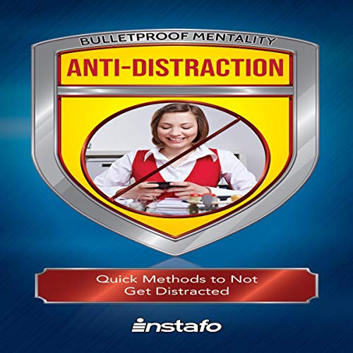 Cover of Anti-Distraction: Quick Methods to Not Get Distracted