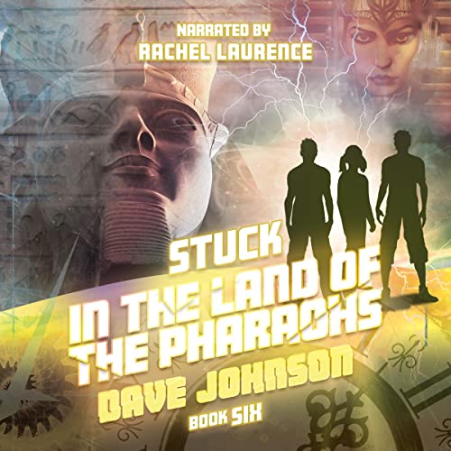 Cover of Stuck in the Land of the Pharaohs