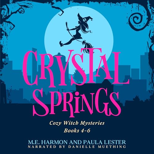 Cover of Crystal Springs Cozy Witch Mysteries, Books 4-6