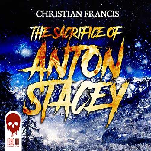 Cover of The Sacrifice of Anton Stacey