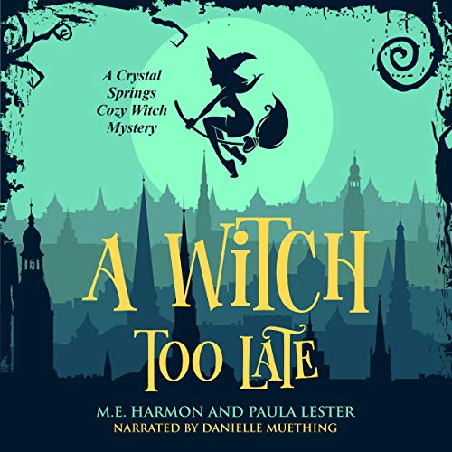 Cover of A Witch Too Late