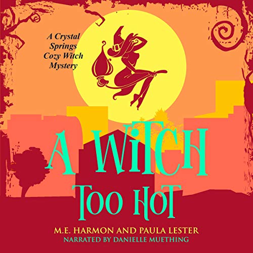 Cover of A Witch Too Hot
