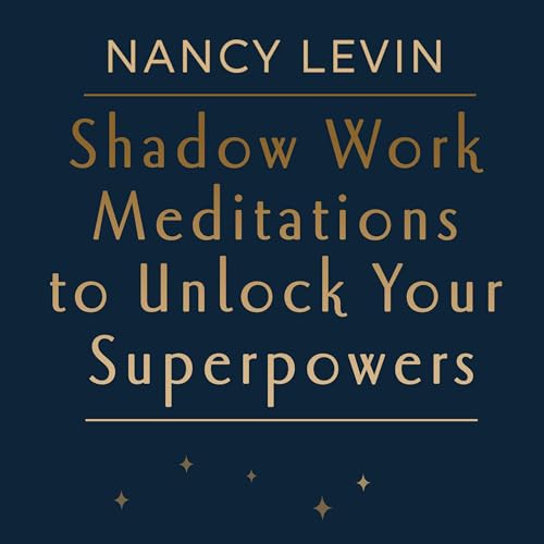Cover of Shadow Work Meditations to Unlock Your Superpowers