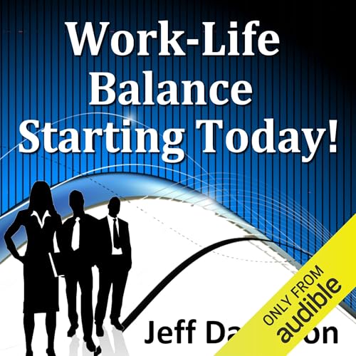 Cover of Work-Life Balance Starting Today