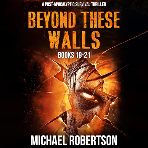Cover of Beyond These Walls, Books 19-21