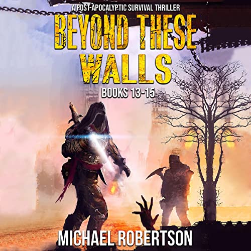 Cover of Beyond These Walls - Books 13 - 15 Box Set