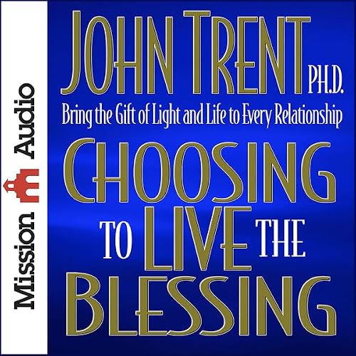 Cover of Choosing to Live the Blessing