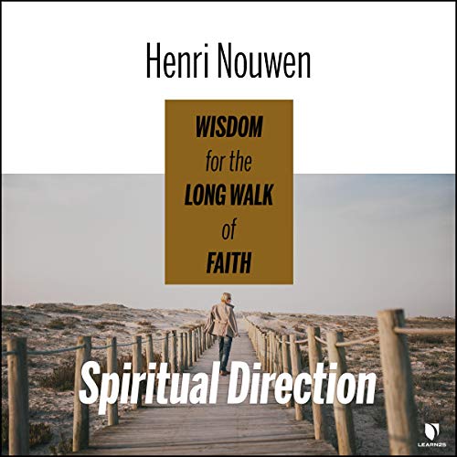 Cover of Spiritual Direction: Wisdom for the Long Walk of Faith