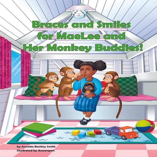 Cover of Braces and Smiles for MaeLee and Her Monkey Buddies