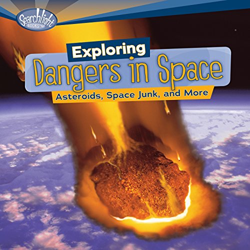 Cover of Exploring Dangers in Space