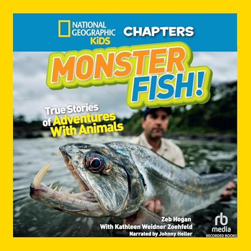 Cover of National Geographic Kids Chapters: Monster Fish!