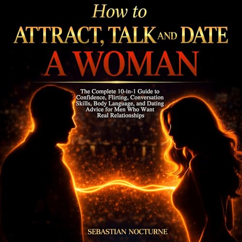 Cover of How to Attract, Talk, and Date a Woman