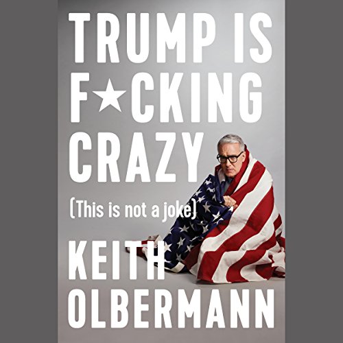 Cover of Trump is F*cking Crazy