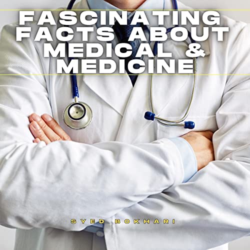 Cover of Fascinating Facts About Medical & Medicine You'll Love to Share