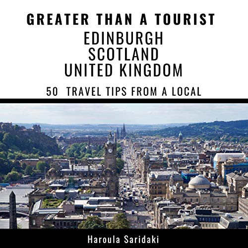 Cover of Greater Than a Tourist - Edinburgh, Scotland, United Kingdom