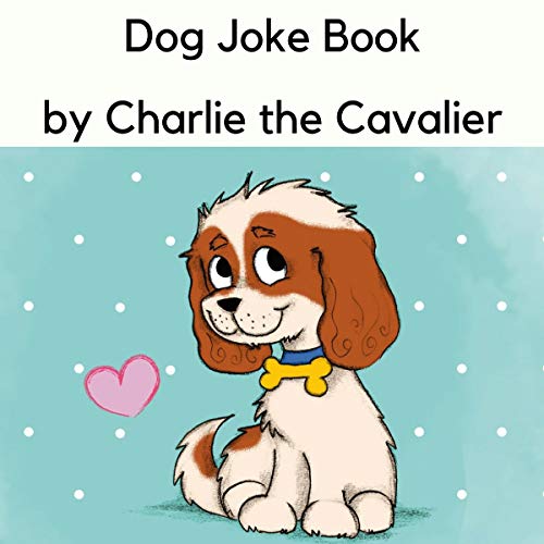 Cover of Dog Joke Book by Charlie the Cavalier