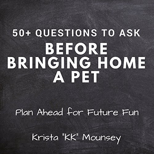Cover of 50+ Questions to Ask Before Bringing Home a Pet