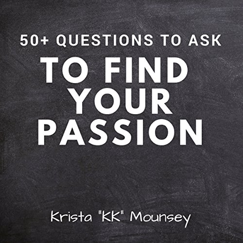 Cover of 50+ Questions to Ask to Find Your Passion