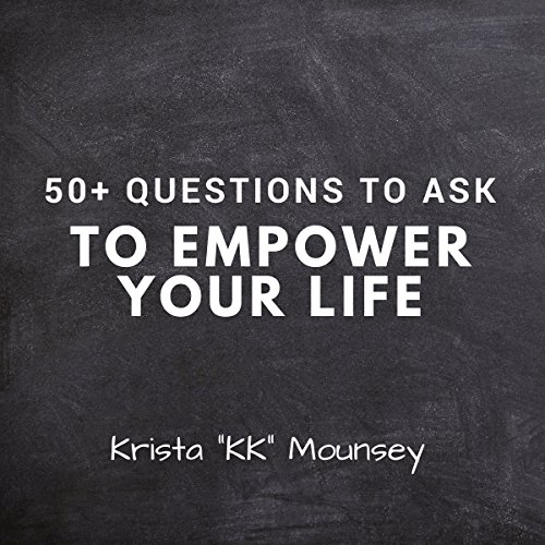 Cover of 50+ Questions to Ask to Empower Your Life