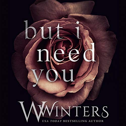 Cover of But I Need You