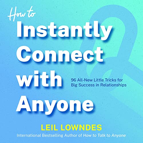 Cover of How to Instantly Connect with Anyone