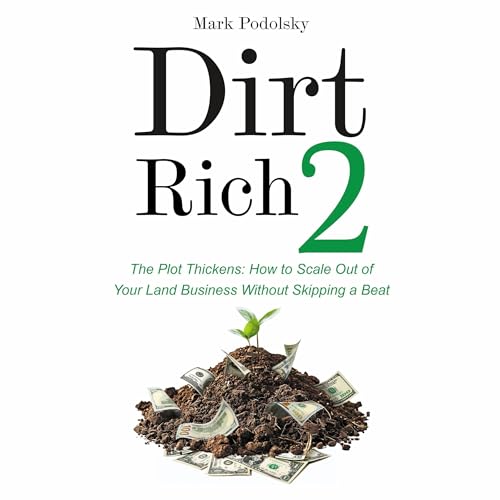 Cover of Dirt Rich 2: The Plot Thickens