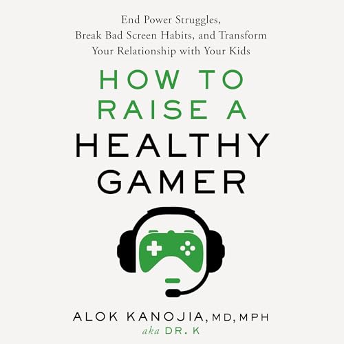 Cover of How to Raise a Healthy Gamer