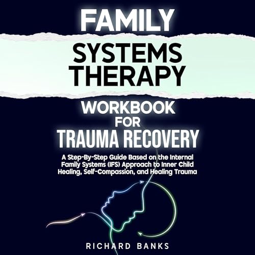 Cover of Family Systems Therapy Workbook for Trauma Recovery