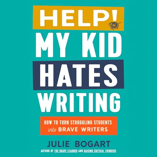 Cover of Help! My Kid Hates Writing