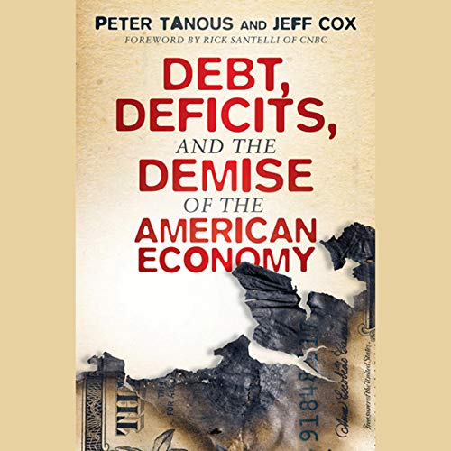 Cover of Debt, Deficits, and the Demise of the American Economy
