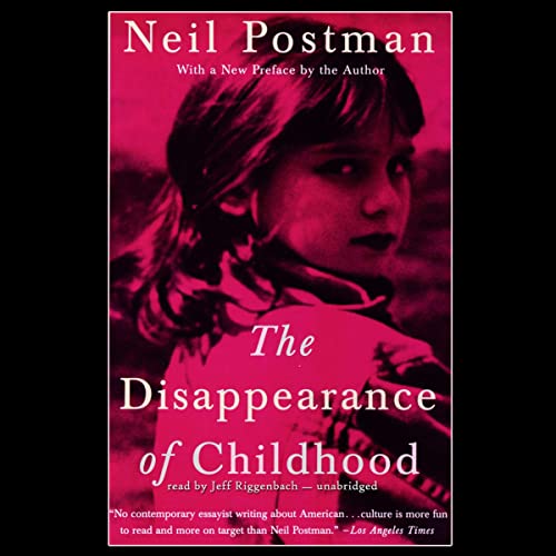 Cover of The Disappearance of Childhood