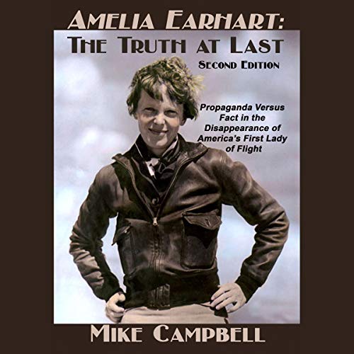 Cover of Amelia Earhart: The Truth at Last - Second Edition