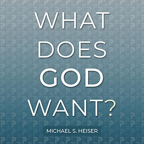 Cover of What Does God Want?