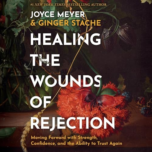 Cover of Healing the Wounds of Rejection