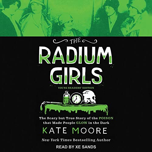 Cover of The Radium Girls: Young Readers' Edition