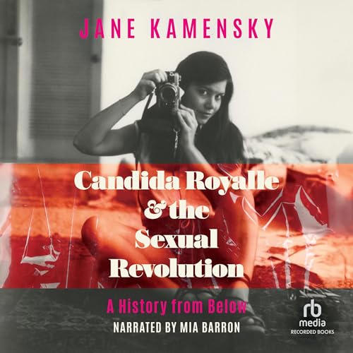 Cover of Candida Royalle & the Sexual Revolution