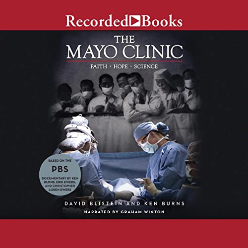 Cover of The Mayo Clinic: Faith, Hope, Science