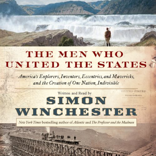 Cover of The Men Who United the States