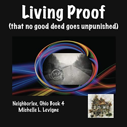 Cover of Living Proof (That No Good Deed Goes Unpunished)