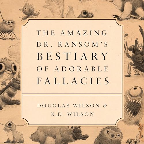 Cover of The Amazing Dr. Ransom's Bestiary of Adorable Fallacies