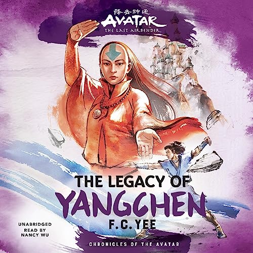 Cover of Avatar, The Last Airbender: The Legacy of Yangchen
