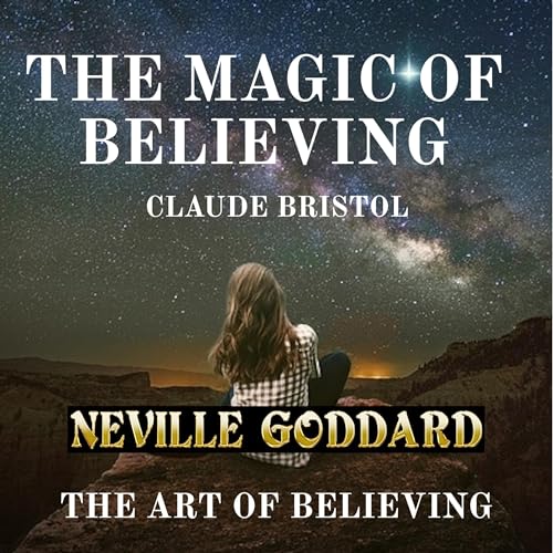 Cover of The Magic of Believing and the Art of Believing