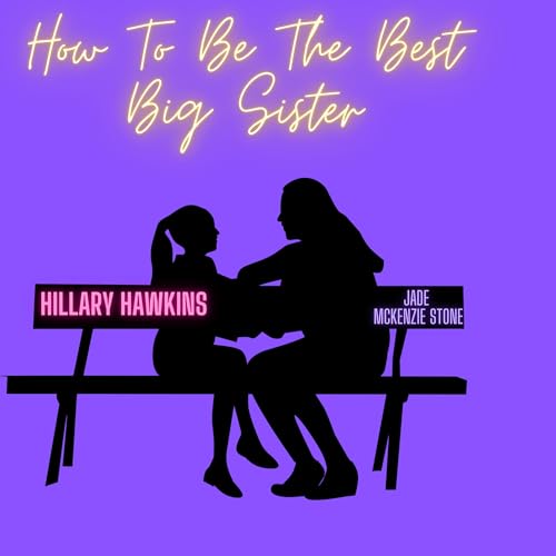 Cover of How to Be the Best Big Sister