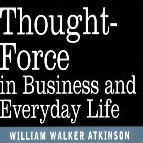 Cover of Thought Force in Business and Everyday Life