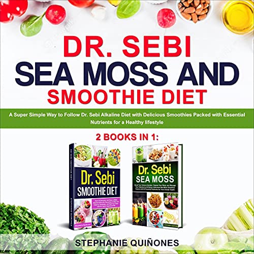 Cover of Dr. Sebi Sea Moss and Smoothie Diet