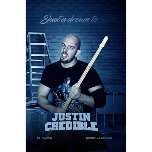 Cover of Just a dream to... JUSTIN CREDIBLE!