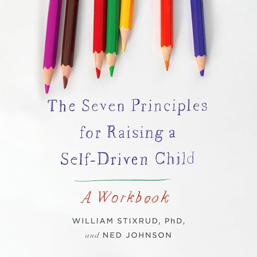 Cover of The Seven Principles for Raising a Self-Driven Child