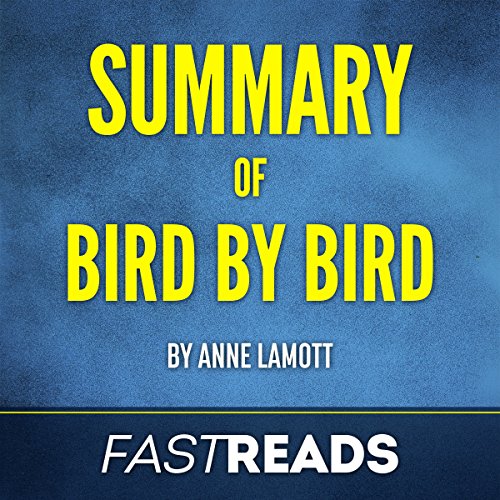Cover of Summary of Bird by Bird: by Anne Lamott